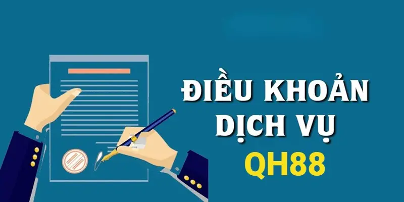 Điều khoản dịch vụ QH88